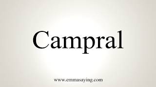 How To Pronounce Campral [upl. by Beaudoin542]