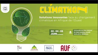 EN DIRECT  CLiMATHON  Solutions innovantes face au changement climatique en Afrique de lOuest [upl. by Atinuaj]