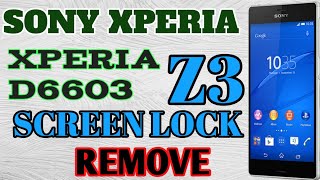 How to Hard Reset Sony Xperia Z3 D6603 Unlock Password Screen Lock Remove [upl. by Anoed]