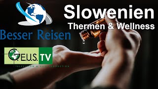 SLOWENIEN Teil 1 Thermen amp Wellness [upl. by Tterrej]