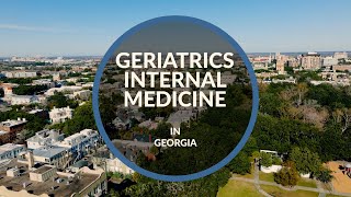 Geriatric Internal Medicine Opportunity in Georgia [upl. by Aihsik]