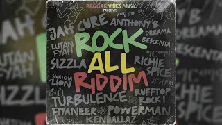 Rock All Riddim Mix SizzlaJah CureRichie SpiceTurbulenceLutan FyahAnthony BPowermanRufftop [upl. by Daniell]