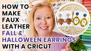 How to Make Faux Leather Fall amp Halloween Earrings with a Cricut [upl. by Ultann617]