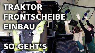 Frontscheibe tauschen beim Schlepper in der Fachwerkstatt  Best of GRANIT TV [upl. by Vivianne]