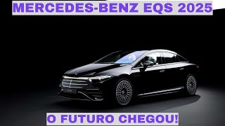 MercedesBenz EQS 2025 O Futuro Chegou [upl. by Harcourt496]