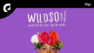 Wildson feat LaKesha Nugent  I Am Better Off [upl. by Ansilma]