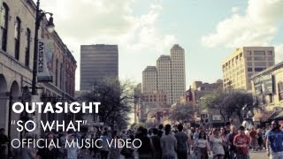 Outasight  So What Official Music Video [upl. by Soilisav484]