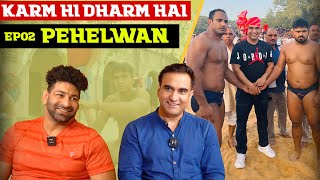 Life of a Pehelwan Ft Krishan Baiyanpuria  Karm hi Dharm hai  Episode 02  Lalit Shokeen [upl. by Jansson]