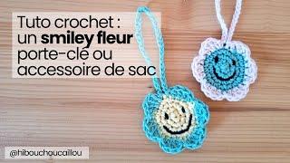 Tuto fleur en crochet  un porteclé smiley fleur porteclé ou accessoire de sac [upl. by Marala]