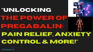 Unlocking the Power of Pregabalin Pain Relief Anxiety Control amp More pregabalinactionofpregabalin [upl. by Gustin]