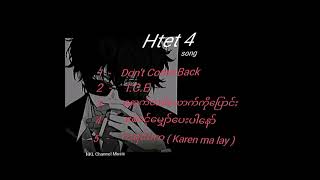 Htet 4 songs  collection part 2 [upl. by Quartas]