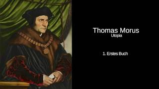 Thomas Morus  Utopia  1 Erstes Buch [upl. by Rockwell637]