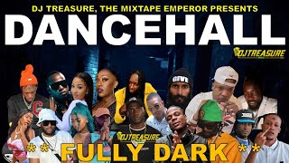 Dancehall Mix 2024  New Dancehall Songs 2024  FULLY DARK  Masicka Intence Kraff  DJ Treasure [upl. by Lydell476]