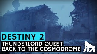 Destiny 2  Thunderlord Quest  Back to the Cosmodrome Full Mission No Commentary [upl. by Iohk]