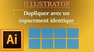 Illustrator Dupliquer avec un espacement identique [upl. by Elbag]