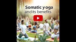 Somatic Yoga Discover Benefits amp Improve Flexibility  Yoga Tips mossmethod [upl. by Reham829]