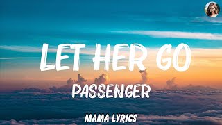 Passenger  Let Her Go Lyrics 🍀Mix Lyrics [upl. by Truc399]