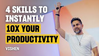 Instantly Increase Your Productivity Career amp Business with These 4 Skills vishenlakhiani [upl. by Juieta30]