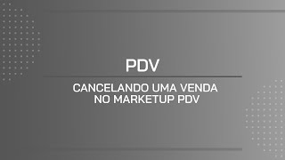 TUTORIAL  CANCELANDO UMA VENDA NO MARKETUP PDV [upl. by Conrado]