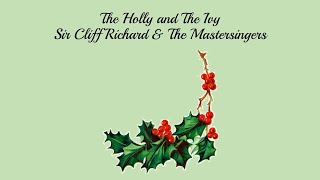 The Holly and The Ivy  Sir Cliff Richard amp The Mastersingers [upl. by Beaston]