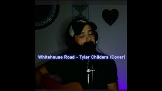 Whitehouse Road  Tyler Childers Cover [upl. by Idnahc]