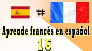 Aprende francés en español para principiantes lección 16 [upl. by Marek]