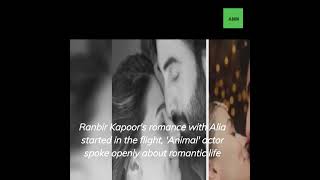 Ranbir Kapoors romance with Alia started on the flight The Animal actor spoke openly shorts yt [upl. by Giselle646]