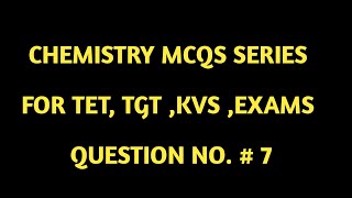 Hp tgt medical commission preparation  chemistry mcqs  question no 7 [upl. by Eibmab]