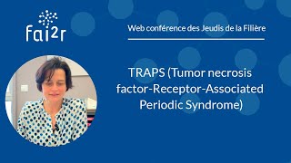 TRAPS Versoin complète Tumor necrosis factorReceptorAssociated Periodic Syndrome [upl. by Giulietta]