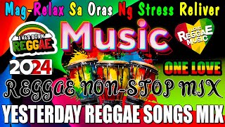 Best 100 Relaxing Reggae Songs 2024 ✨ Reggae Remix Nonstop For Lovers Only Love Songs 🌾 OPM Trend [upl. by Attenwahs824]