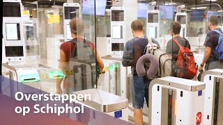 Overstappen op Schiphol Bekijk hoe het werkt [upl. by Nac]