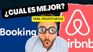 ¿Qué es mejor BOOKING o AIRBNB para alquilar como propietario [upl. by Ma]