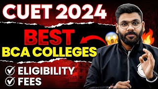 CUET 2024 Best BCA Colleges For Placement😲  BCA Colleges Fees Eligibility Everything Covered🤩 [upl. by Kazue]