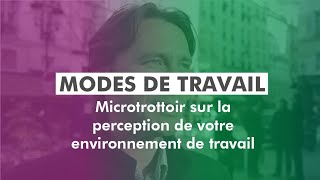 Microtrottoir sur la perception de votre environnement de travail [upl. by Adnalahs]