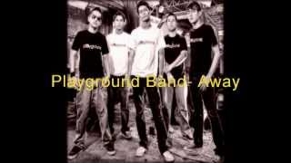 Playground Band Away [upl. by Asoral]