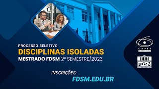 DISCIPLINAS ISOLADAS DO MESTRADO FDSM [upl. by Aldora]