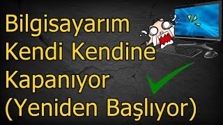 Bilgisayar Kendi Kendine Kapanıyor  ÇÖZÜLDÜ ✓ [upl. by Adelice]