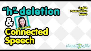 hdeletion in Connected Speech  English Pronunciation [upl. by Notsyrb]