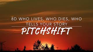 8D Who Lives Who Dies Who Tells Your Story — Hamilton  PitchShift [upl. by Karoline]