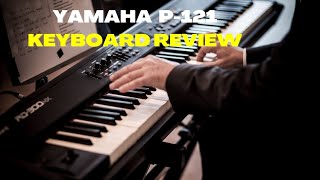 Yamaha P 121 Keyboard Review [upl. by Trista]