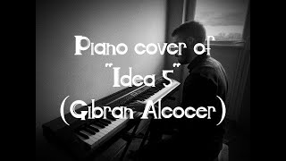 quotIDEA 5quot by GIBRAN ALCOCER  Piano Cover piano gibranalcocer ideas [upl. by Nnanaej]