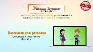 Descrierea unei persoane Comunicare în limba română – clasa a IIa [upl. by Haelam237]