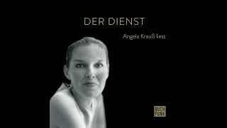 Angela Krauß  Der Dienst  Angela Krauß liest [upl. by Ennahs]