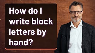 How do I write block letters by hand [upl. by Towny384]