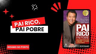 RESUMO  Pai rico pai pobre Kiyosaki Robert T [upl. by Dee]