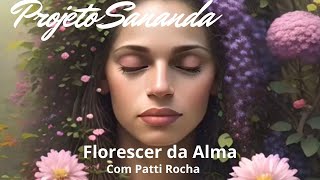 Florescer da Alma projetosananda [upl. by Saucy]