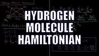 Quantum Chemistry 101  Hydrogen Molecule Hamiltonian [upl. by Gainor143]