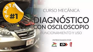 Diagnóstico con Osciloscopio Automotriz  Parte 1 [upl. by Aihsetan610]