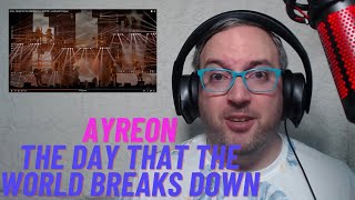 Ayreon The Day That The World Breaks Down REACTION [upl. by Veronique]