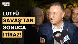 Hatayda CHPden itiraz Lütfü Savaştan seçime ilişkin açıklama geldi [upl. by Swisher366]